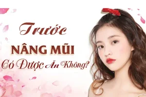 Trước khi nâng mũi có được ăn không, cần chuẩn bị những gì?