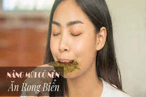 Kết luận nâng mũi ăn rong biển được không?