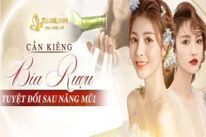 Nâng mũi uống bia được không? 